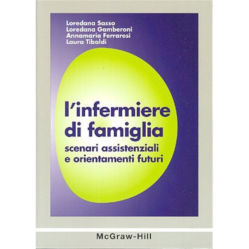 L'infermiere di famiglia - Scenari assistenziali e orientamenti futuri